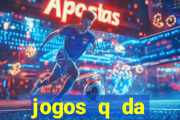 jogos q da dinheiro de verdade